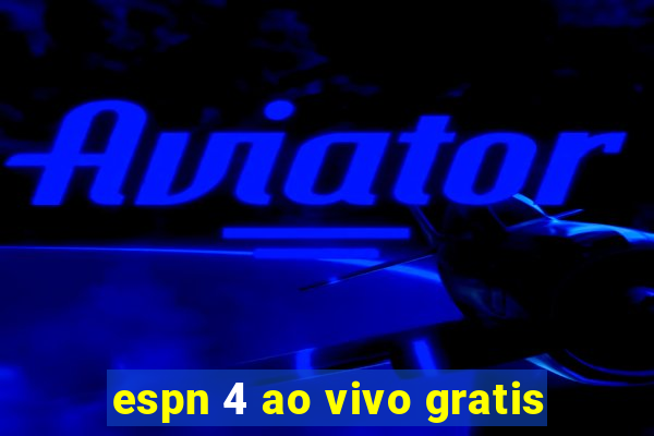 espn 4 ao vivo gratis